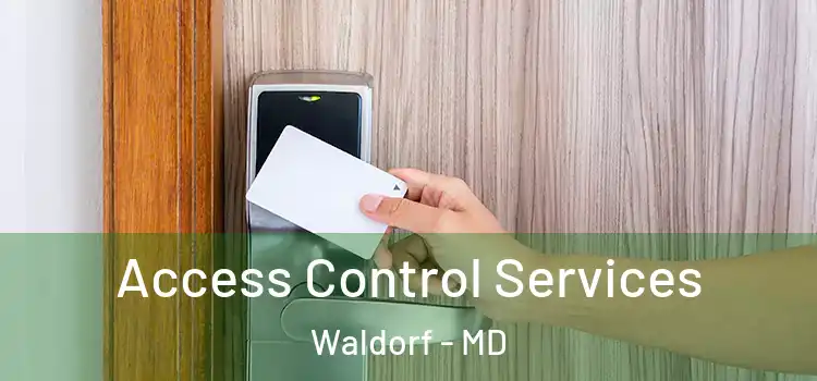  Access Control Services Waldorf - MD
