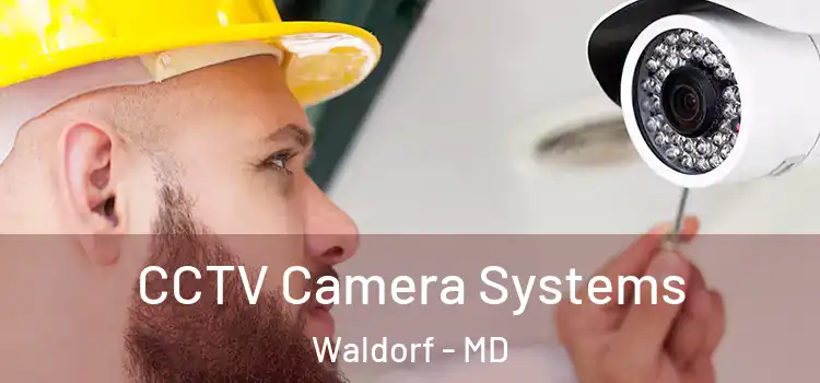  CCTV Camera Systems Waldorf - MD