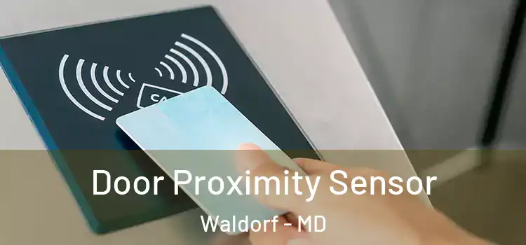  Door Proximity Sensor Waldorf - MD