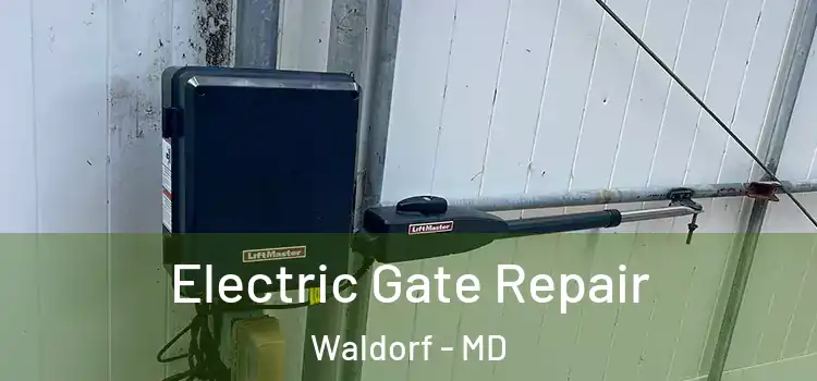  Electric Gate Repair Waldorf - MD