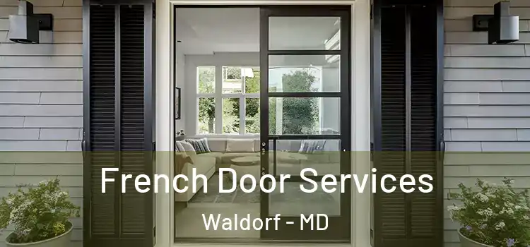 French Door Services Waldorf - MD