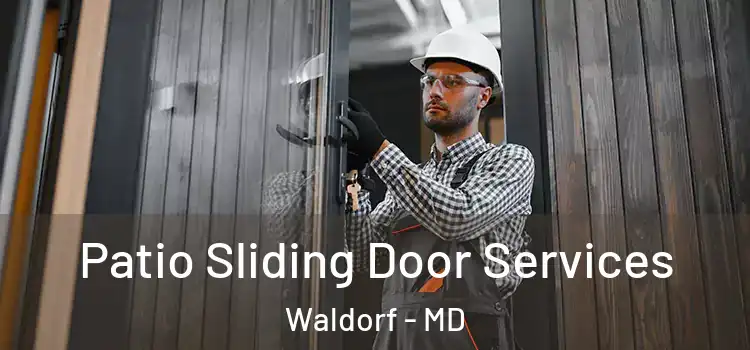  Patio Sliding Door Services Waldorf - MD