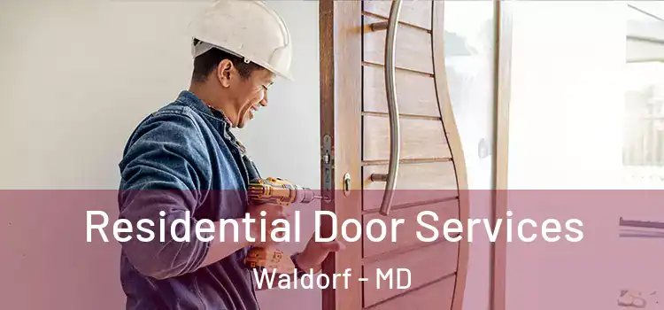  Residential Door Services Waldorf - MD