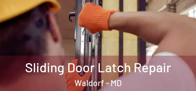Sliding Door Latch Repair Waldorf - MD