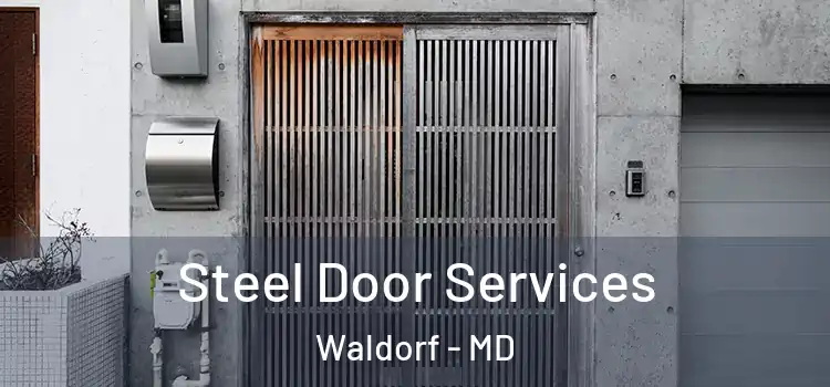 Steel Door Services Waldorf - MD